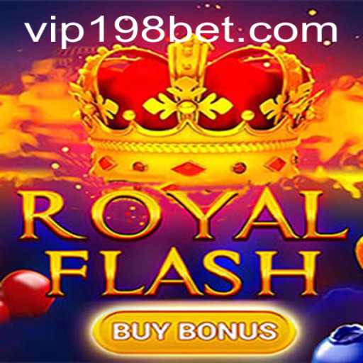 Explore the Exciting World of RoyalFlashBuyBonus on 198bet